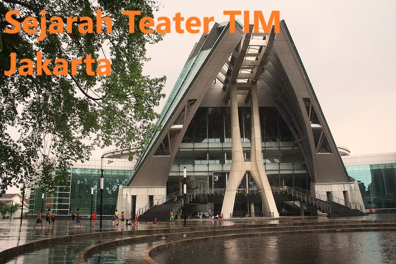 Sejarah Teater TIM Jakarta